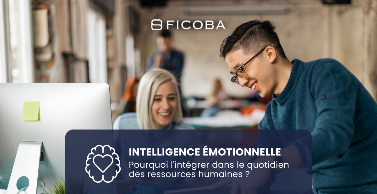 Intelligence émotionnelle : pourquoi l'intégrer dans le quotidien des ressources humaines ?